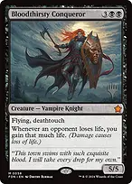 Bloodthirsty Conqueror from Foundations Promos