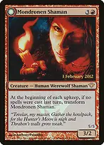 Mondronen Shaman // Tovolar's Magehunter from Dark Ascension Promos